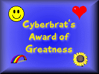 Cyberbrat's Award of Greatness