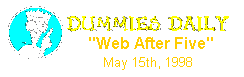 Dummies Daily 5/15/98