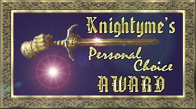 Knightyme's Personal Choice Award