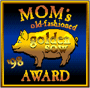 MOM'S OLD-FASHIONED GOLD SOW AWARD!